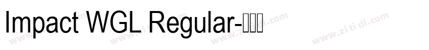 Impact WGL Regular字体转换 Impact WGL Regular字体转换